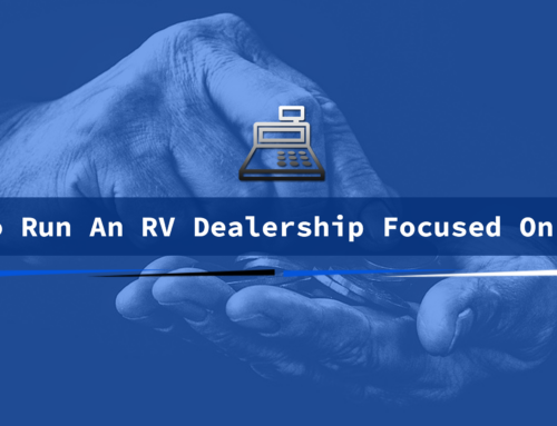 How To Run An RV Dealership Focused On Sales