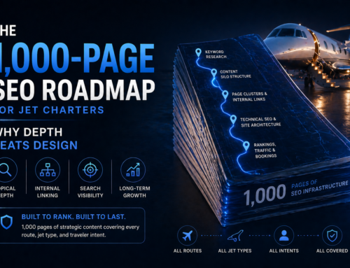 The 1,000-Page SEO Roadmap for Jet Charters: Why Depth Beats Design